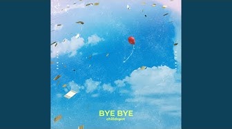BYE BYE