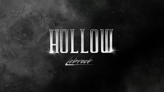 Video thumbnail of "LeBrock - Hollow"