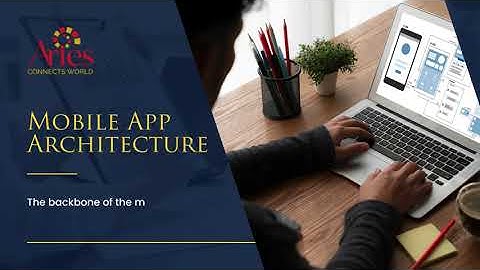 Mobile App Architecture