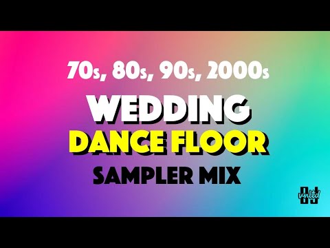 Wedding Dance Floor Sampler Mix with hits from the 70s 80s 90s, 2000s | @djunltd