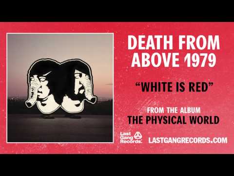 Death from Above 1979 - White Is Red mp3 ke stažení