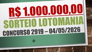 RESULTADO LOTOMANIA 04/05/2026 CONCURSO 2919 | NÚMEROS SORTEADOS