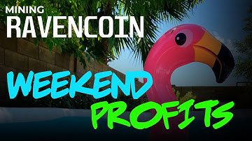 Mining Ravencoin For The Weekend! | Ravencoin Mining Profit
