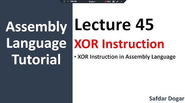 XOR Instruction in Assembly Language | Assembly Programming Language Tutorial - 45