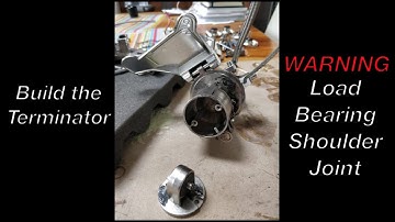 Build the Terminator T-800: Warning! Load Bearing Shoulder Joint