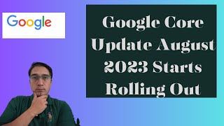 Google Core Update August 2023 Rolling Out