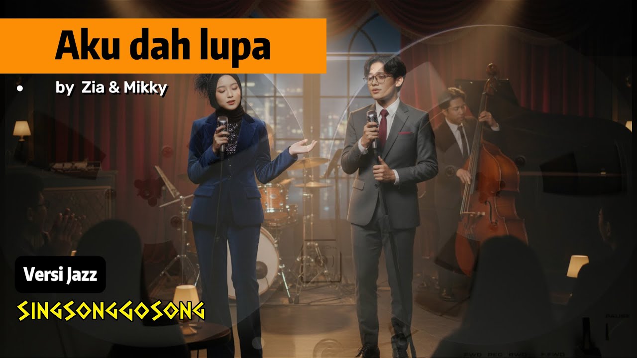 Aku dah lupa - Zia dan Mikky |  JAZZ COVER