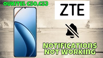 OUKITEL C50,C53 Notifications Not Working? Quick Fix for Notification Problem