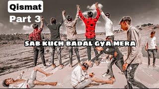 #explore #friendship # // Part 3 Qismat sab kuch badal gya mera // heart touching friendship story