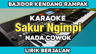 Karaoke  Sakur Ngimpi Nada Cowok Versi Bajidor Rdanak Lirik Berjalan 