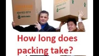 How long does it take to pack a home? - Vancouver Movers Tips by Ferguson Moving & Storage Ltd | Movers North Vancouver 783 views 6 years ago 3 minutes, 42 seconds