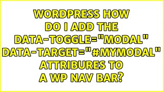 Wordpress: How do I add the data-toggle="modal" data-target="#myModal" attribures to a WP Nav bar? screenshot 3