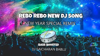 REBO REBO NEW DJ SONG | DJ SAICHARAN BABLU |