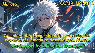 【Comp.P2】Naruto: A Century in Bleach, Espada Power in Naruto— Start by Slaying the Demigod!