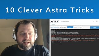 10 Clever Astra Tricks | DataStax Webinar screenshot 2