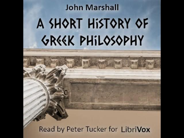 A Short History of Greek Philosophy by John Marshall read by Peter Tucker | Full Audio Book