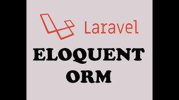 18 - ELOQUENT ORM IN LARAVEL ( URDU / HINDI )