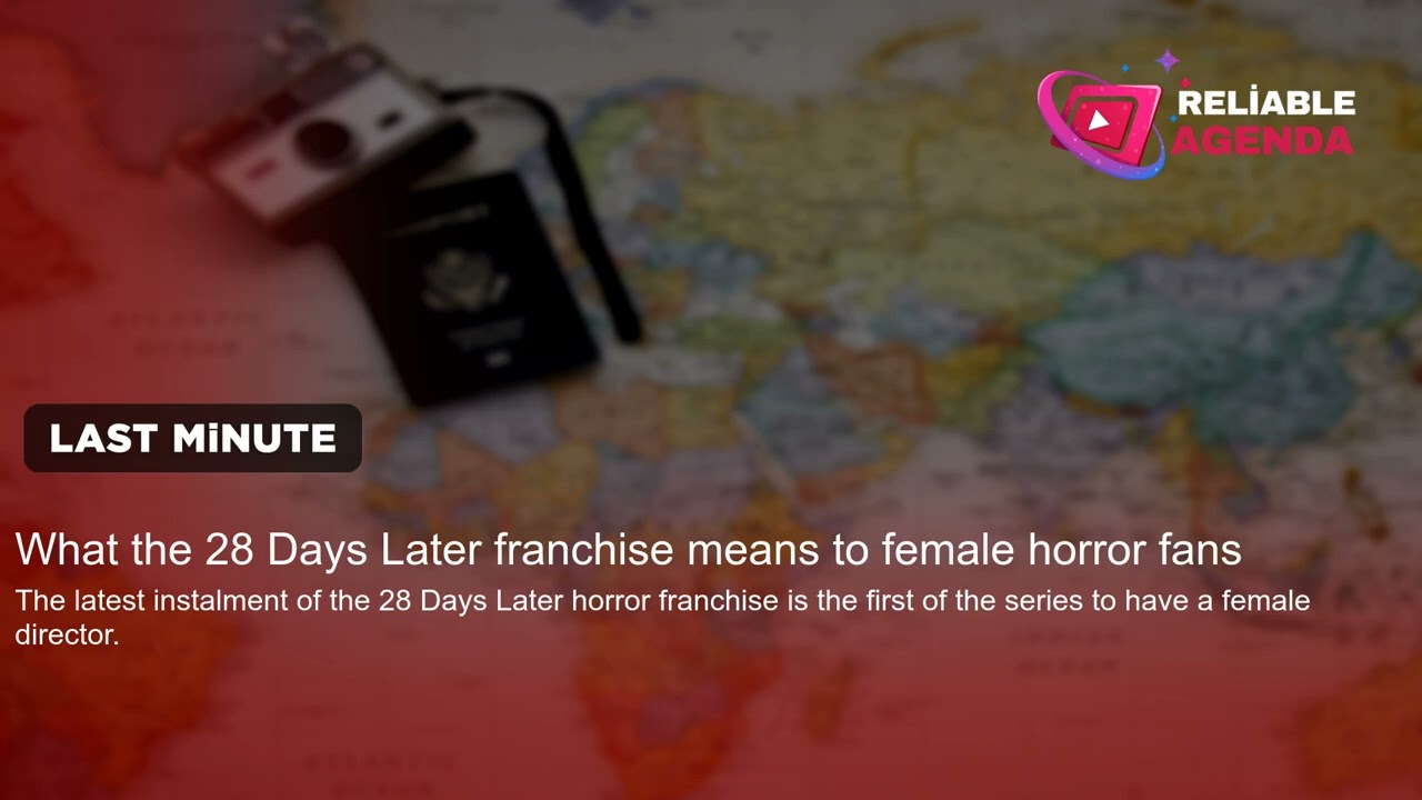 What the 28 Days Later franchise means to female horror fans