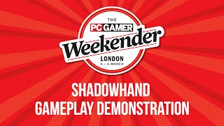Shadowhand -  Gameplay Demonstration - PC Gaming Weekender