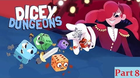 Dicey Dungeons Part 8 of Many (All challenges)