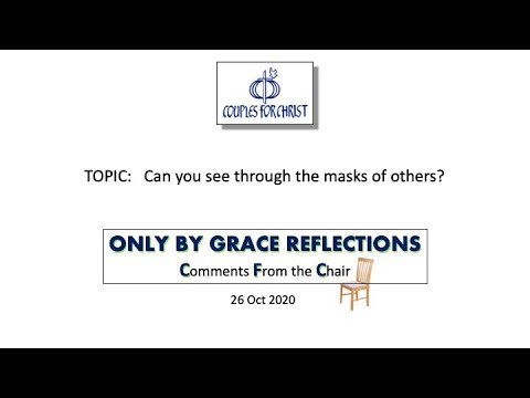 ONLY BY GRACE REFLECTIONS - Comments From the Chair 26 October 2020
