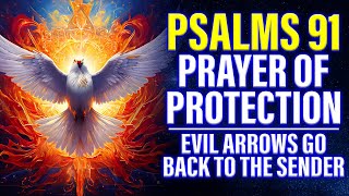 Daily Devotional This Psalm 91 Prayer Will Cancel the evil plan of the enemy &amp; Send Back Evil Arrows