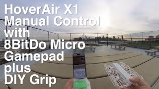 HoverAir X1 - Manual control with 8BitDo Micro Gamepad + DIY Grip