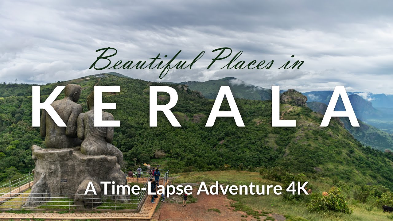 Kerala - An Adventure Time-Lapse 4K | Ramakkalmedu, Idukki | Kalvari Mount, Idukki | kollam