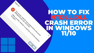 How To Fix ntdll.dll Crash Error in Windows 11/10