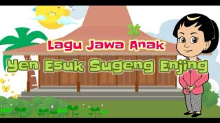 Lagu Jawa Yen Esuk Sugeng Enjing