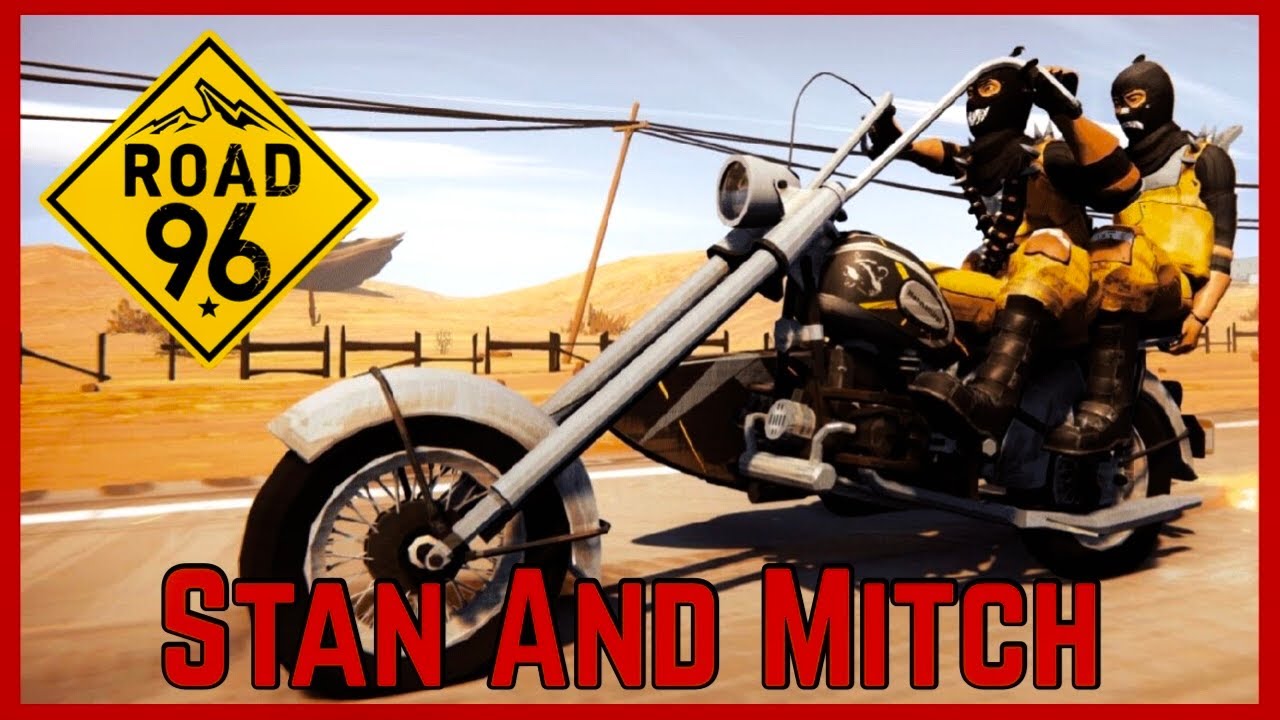 Stan and Mitch Road 96 YouTube Stan and Mitch Road 96 YouTube