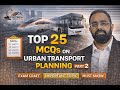 Urban Transportation Planning Part 2 | 25 MCQs for Civil Engineers | USA &amp; Canada Exams