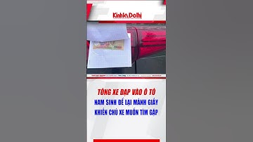 Tông xe đạp vào ô tô, nam sinh để lại mảnh giấy khiến chủ xe muốn tìm gặp