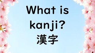 What is Kanji?
