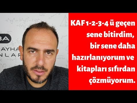 KAF 1-2-3-4 ü geçen sene bitirdim,  bir sene daha hazırlanıyorum ve  kitapları sıfırdan çözmüyorum.