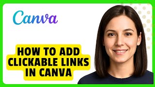 How to Add Clickable Links in Canva