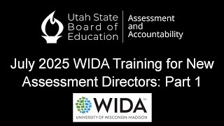 2025-7-7 | WIDA Training for New ADs: Part 1 | USBE