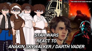 Star Wars React to Anakin Skywalker/Darth Vader || Part 2 || Gacha React ☄️