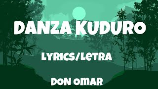 DON OMAR - DANZA KUDURO (Lyrics/Letra)