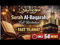 Live : Surah Al-Baqarah Full | Fast Tilawat |Quran Recitation |Quick Recitation |54 Minutes