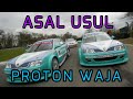 Asal Usul 15 - Proton Waja Impian !!