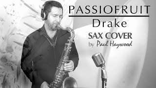 PASSIONFRUIT Drake - 🎷 Sax Cover 🎷 by Paul Haywood