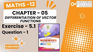 Exercise 5.1 , Q-1  ll Class 12 ll Chapter 05 ll Differentiation of vector functions ll #sindhboard