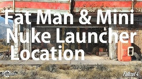 Fallout 4 - Where To Find Fat Man & Mini Nuke Location Guide