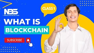 What is Blockchain? | NBS VIDEO SERIES | CLASS 1 | CRYPTOCURRENCY