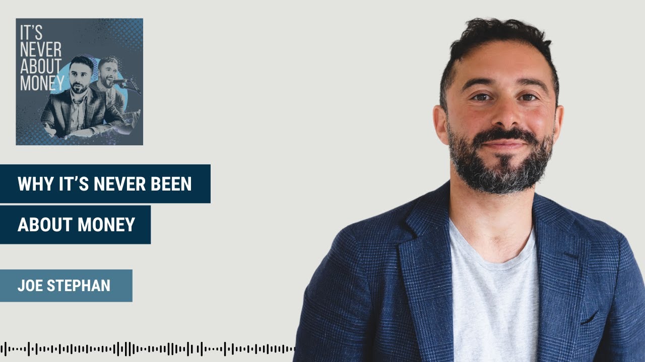 Why It’s Never Been About Money [Joe Stephan] - YouTube