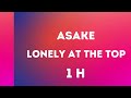 Asake - Lonely at the Top - 1hr / 1hour