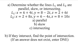 Determine whether the lines 𝐿_1 and 𝐿_2 are parallel, skew, or intersecting.