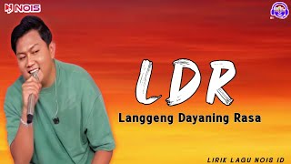 DENNY CAKNAN - LDR (langgeng Dayaning Rasa) LIRIK LAGU