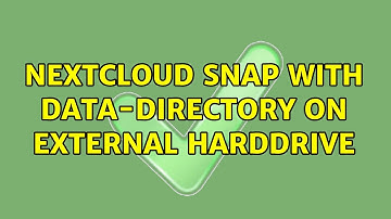 Ubuntu: nextcloud snap with data-directory on external harddrive